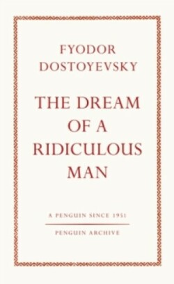 Dream of a Ridiculous Man (Penguin Archive)