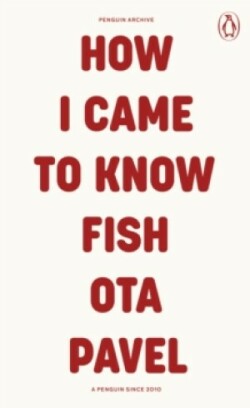 How I Came to Know Fish (Penguin Archive)