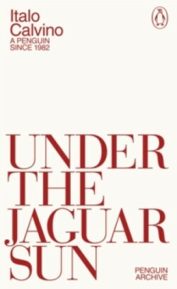 Under the Jaguar Sun (Penguin Archive)
