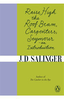 Raise High the Roof Beam, Carpenters Seymour - an Introduction