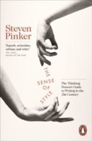The Sense of Style The Thinking Person's Guide to Writing in the 21st Century