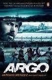 Argo - How the Cia and Hollywood Pulled Off the Most Audacious Rescue in History