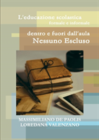 L'educazione scolastica formale e informale dentro e fuori dall'aula: Nessuno Escluso