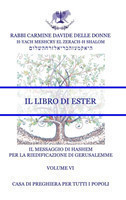 Il Messaggio di HaShem - Volume VI - Il Libro di Ester