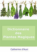 DICTIONNAIRE DES PLANTES MAGIQUES