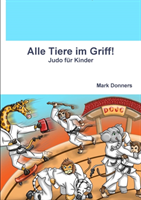 Alle Tiere im Griff! - Judo f�r Kinder