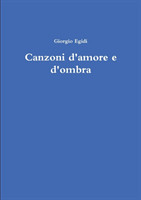 Canzoni d’amore e d'ombra