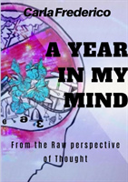 Year in My Mind, From the Raw Perspective of Thought