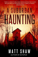 Suburban Haunting: An Extreme Psychological Horror