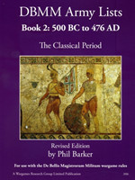 DBMM Army Lists Book 2: The Classical Period 500BC to 476AD