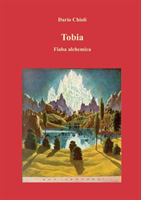 Tobia. Fiaba alchemica