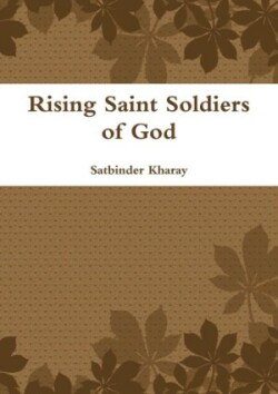 Rising Saint Soldiers of God