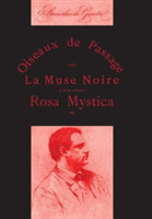 Xuvres Poetiques De Stanislas De Guaita: Oiseaux De Passage, La Muse Noire Et Rosa Mystica