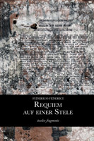 Requiem auf einer Stele (twelve fragments)