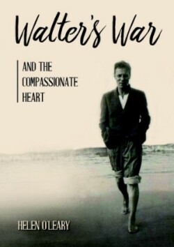 Walter's War and the Compassionate Heart