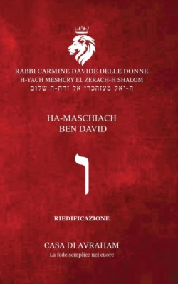 RIEDIFICAZIONE RIUNIFICAZIONE RESURREZIONE - Vav - HA-MASCHIACH BEN DAVID