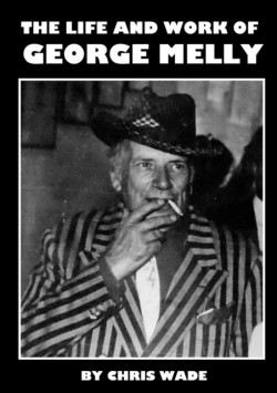 Life and Work of George Melly