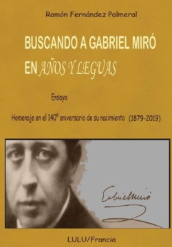 Buscando a Gabriel Miró en Años y leguas