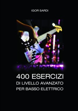 400 esercizi di livello avanzato per basso elettrico