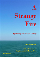 Strange Fire - Spirituality For The 21st Century