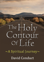 Holy Contour of Life A Spiritual Journey