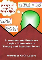 Statement and Predicate Logic – Summaries of Theory and Exercises Solved