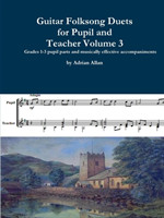 Guitar Folksong Duets for Pupil and Teacher Volume 3