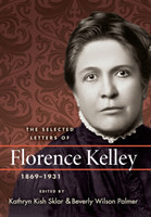 Selected Letters of Florence Kelley, 1869-1931