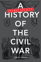 Secret Society History of the Civil War