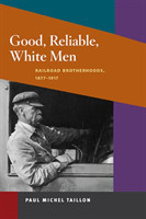Good, Reliable, White Men