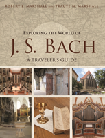 Exploring the World of J. S. Bach