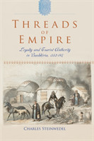 Threads of Empire Loyalty and Tsarist Authority in Bashkiria, 1552-1917