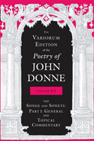 Variorum Edition of the Poetry of John Donne, Volume 4.1