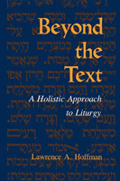 Beyond the Text A Holistic Approach to Liturgy