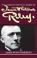 Complete Poetical Works of James Whitcomb Riley