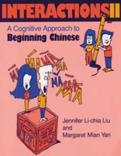 Interactions II [text + workbook] A Cognitive Approach to Beginning Chinese