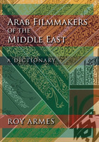 Arab Filmmakers of the Middle East