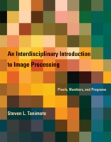 Interdisciplinary Introduction to Image Processing Pixels