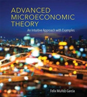 Advanced Microeconomic Theory An Intuitive Approach with Examples