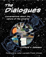 The Dialogues Conversations about the Nature of the Universe