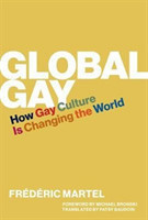 Global Gay: How Gay Culture Is Changing the World