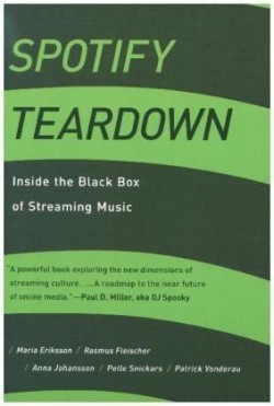 Spotify Teardown - Inside the Black Box of Streaming Music Inside the Black Box of Streaming Music