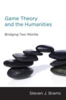 Game Theory and the Humanities : Bridging Two Worlds