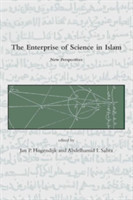 The Enterprise of Science in Islam - New Perspectives