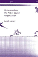 Understanding the Art of Sound Organization