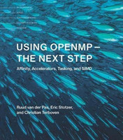 Using OpenMP -- The Next Step Affinity, Accelerators, Tasking, and SIMD