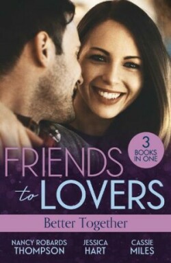 Friends To Lovers: Better Together