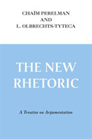 New Rhetoric, The A Treatise on Argumentation