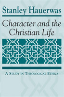 Character and the Christian Life