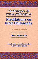Meditations on First Philosophy/ Meditationes de prima philosophia